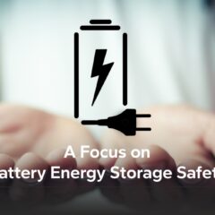 Battery Energy Storage Safety